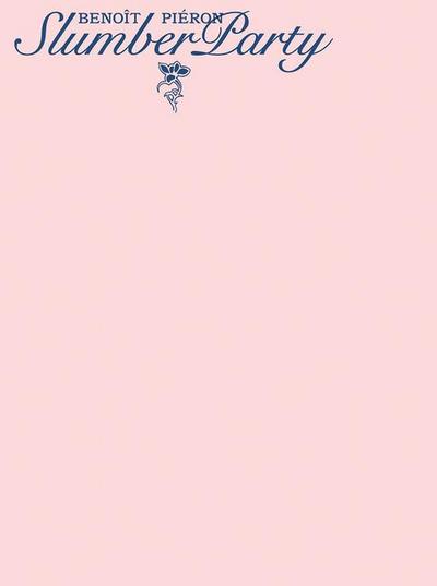 Benoît Piéron: Slumber Party