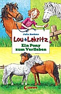 Lou + Lakritz 5 - Ein Pony zum Verlieben