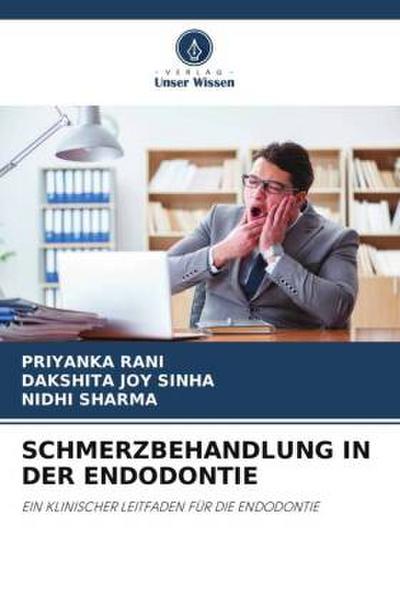 SCHMERZBEHANDLUNG IN DER ENDODONTIE