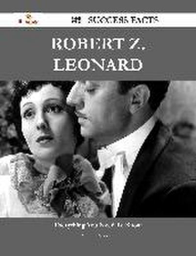 Robert Z. Leonard 84 Success Facts - Everything you need to know about Robert Z. Leonard