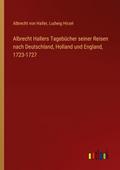 Albrecht Hallers Tagebücher seiner Reisen nach Deu