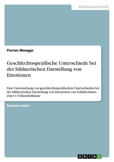 Geschlechtsspezifische Unterschiede bei der bildnerischen Darstellung von Emotionen