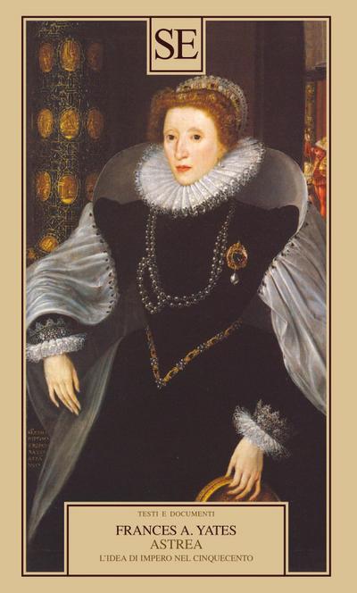 Astrea. L’idea di impero nel Cinquecento