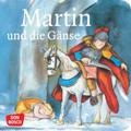 Martin und die Gänse. Mini-Bilderbuch.: Don Bosco Minis: Vorbilder und Heilige.