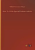 How To Write Special Feature Articles