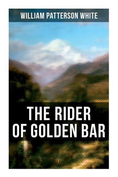 The Rider of Golden Bar