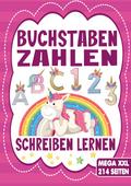 Buchstaben & Zahlen Schreiben - Das Einhorn Lernheft für Kinder ab 4 Jahren