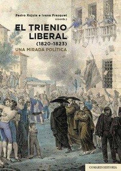 El trienio liberal, 1820-1823 : una mirada política