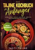 Das Tajine Kochbuch für Anfänger: Würzige Fisch-, 