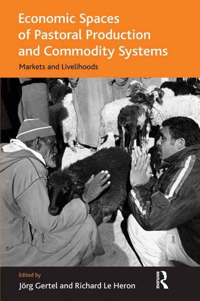 Economic Spaces of Pastoral Production and Commodity Systems