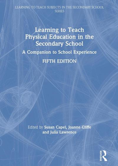 Learning to Teach Physical Education in the Secondary School
