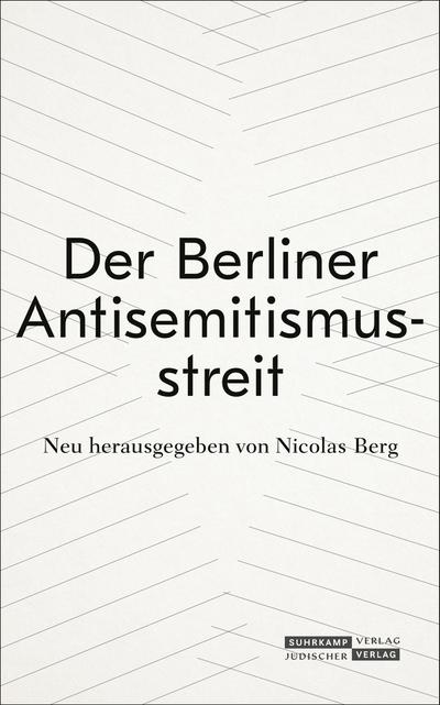 Der Berliner Antisemitismusstreit