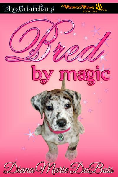 Bred by Magic (The Guardians A Voodoo Vows Tail, #1)
