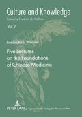 Five Lectures on the Foundations of Chinese Medicine
