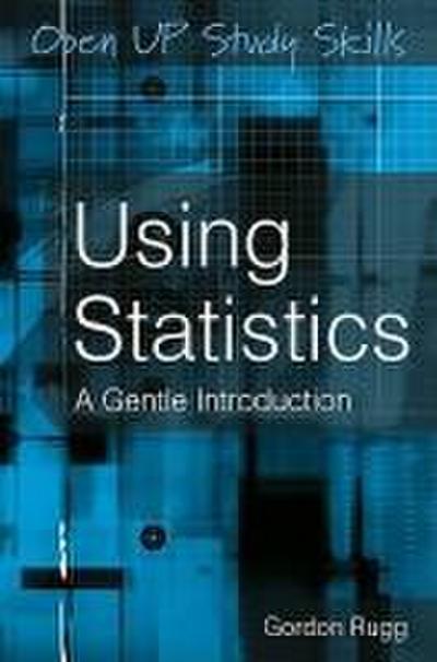 Using Statistics: A Gentle Introduction