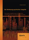Die Verletzung psychischer Integrität: Die soziale