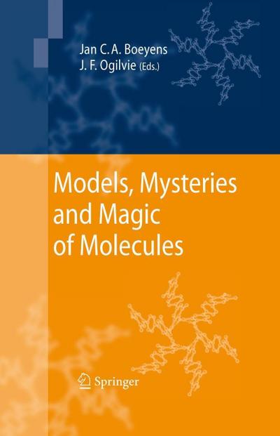 Models, Mysteries, and Magic of Molecules