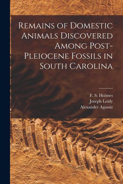 Remains of Domestic Animals Discovered Among Post-Pleiocene Fossils in South Carolina