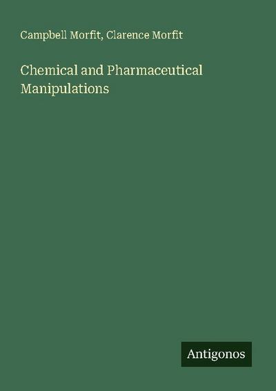 Chemical and Pharmaceutical Manipulations