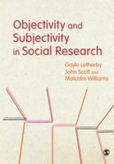 Objectivity and Subjectivity in Social Research