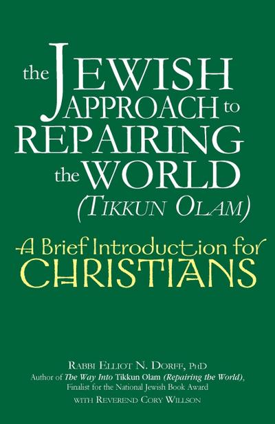 The Jewish Approach to Repairing the World (Tikkun Olam): A Brief Introduction for Christians