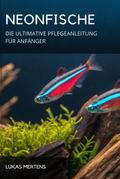 Neonfische: Die Ultimative Pflegeanleitung Für Anf ...
