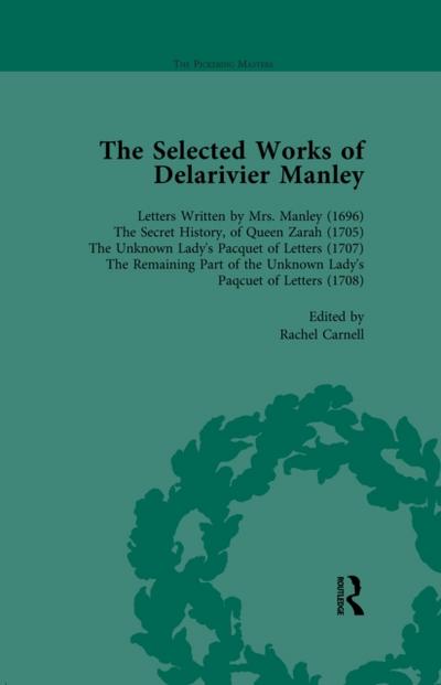 Selected Works of Delarivier Manley Vol 1