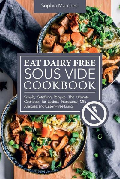 Eat Dairy Free Sous Vide Cookbook