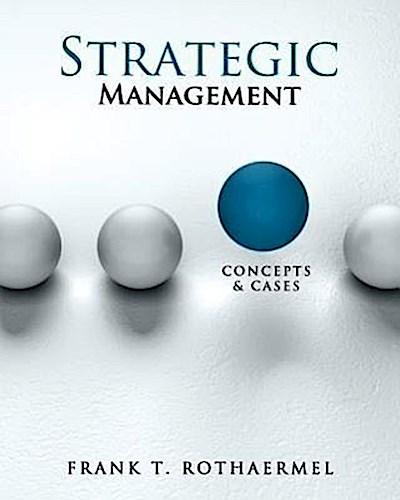 Strategic Management: Concepts and Cases with Connect