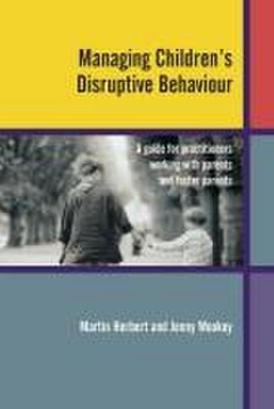 Managing Children’s Disruptive Behaviour
