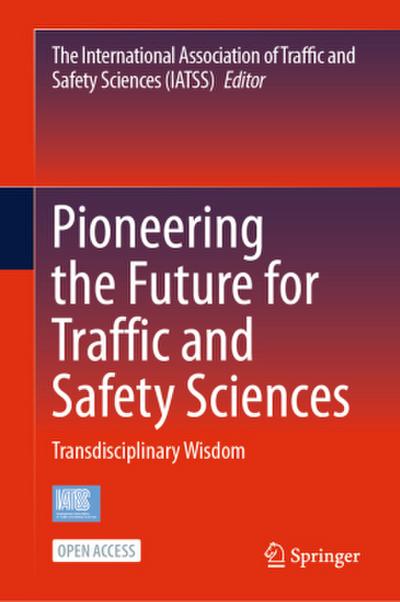 Pioneering the Future for Traffic and Safety Sciences
