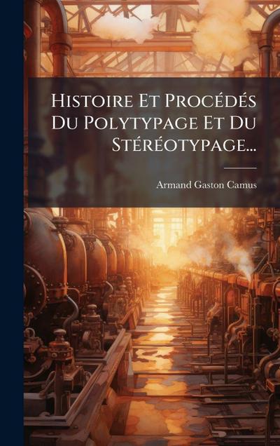 Histoire Et ProcÃ(c)dÃ(c)s Du Polytypage Et Du StÃ(c)rÃ(c)otypage...
