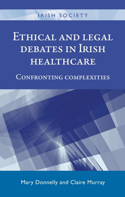 Ethical and legal debates in Irish healthcare