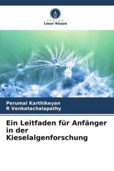 Ein Leitfaden für Anfänger in der Kieselalgenforschung