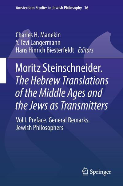 Moritz Steinschneider. The Hebrew Translations of the Middle Ages and the Jews as Transmitters