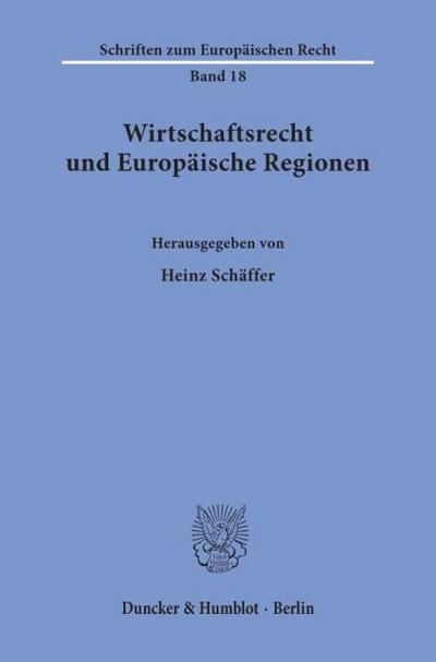 Wirtschaftsrecht und Europäische Regionen.