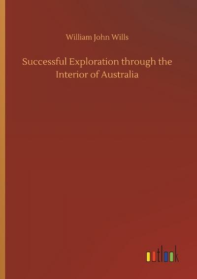 Successful Exploration through the Interior of Australia