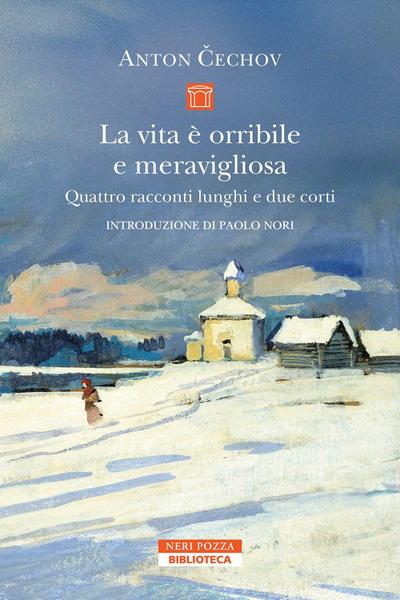 La vita è orribile e meravigliosa. Quattro racconti lunghi e due corti