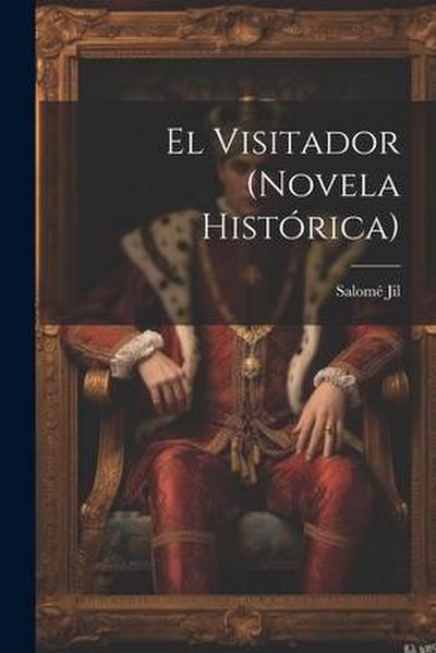 El Visitador (novela histórica)