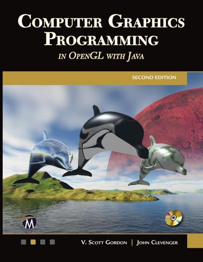 Computer Graphics Programming in OpenGL with JAVA