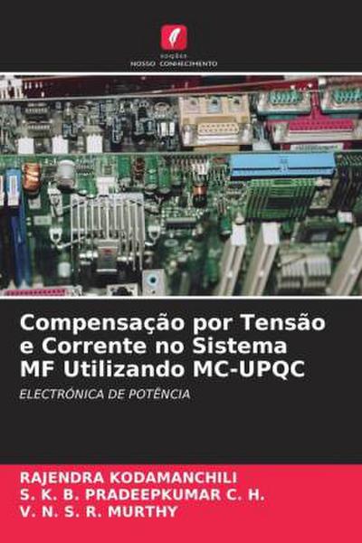 Compensação por Tensão e Corrente no Sistema MF Utilizando MC-UPQC