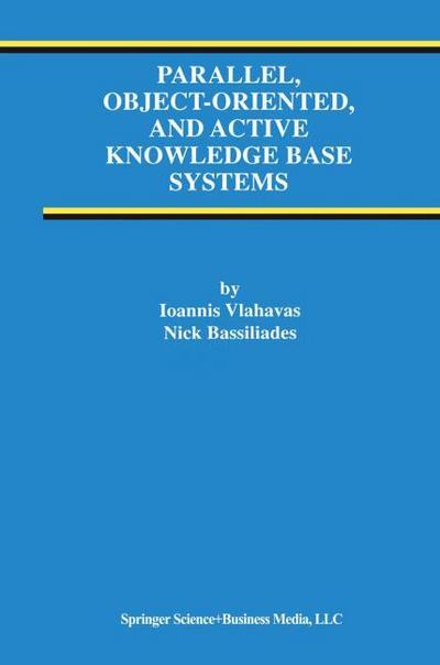 Parallel, Object-Oriented, and Active Knowledge Base Systems