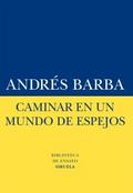 Caminar en un mundo de espejos
