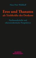 Eros und Thanatos als Triebkräfte des Denkens