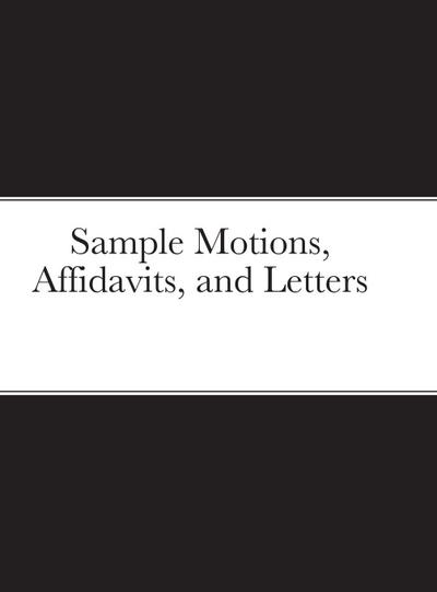 Sample Motions, Affidavits, and Letters