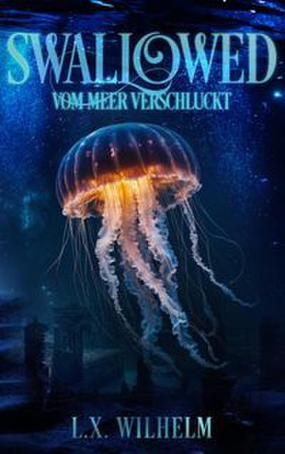 Swallowed - Vom Meer verschluckt