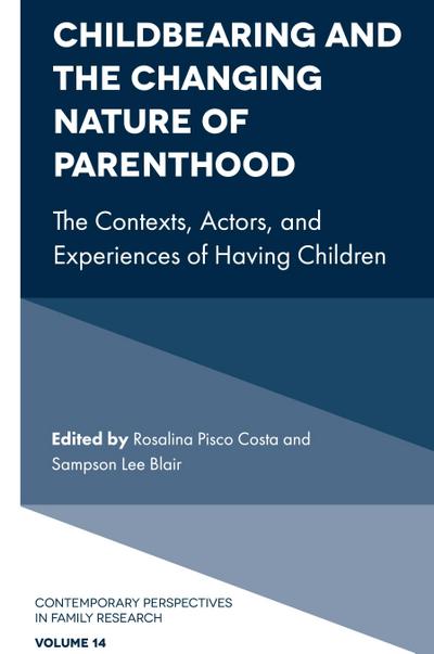 Childbearing and the Changing Nature of Parenthood