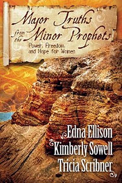 Major Truths from the Minor Prophets