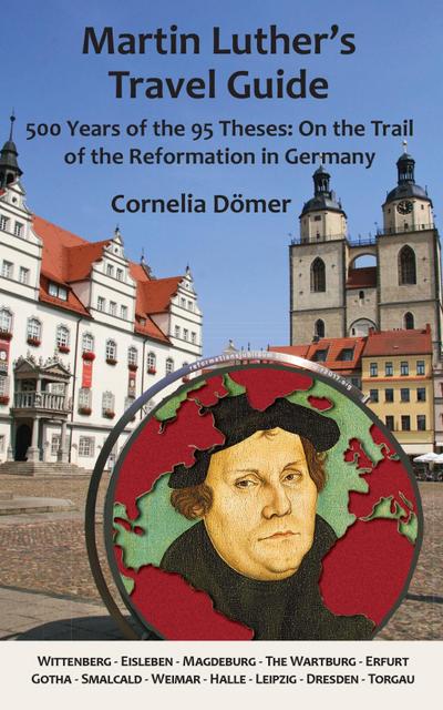 Martin Luther’s Travel Guide