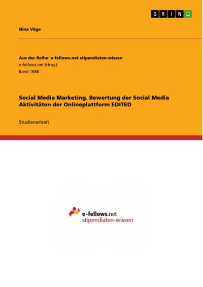 Social Media Marketing. Bewertung der Social Media Aktivitäten der Onlineplattform EDITED